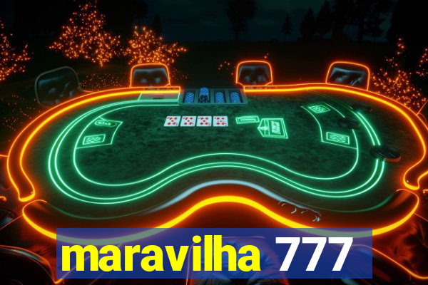 maravilha 777